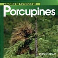 Welcome to the World of Porcupines (Paperback)
