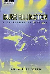 Duke Ellington: A Spiritual Biography (Hardcover)