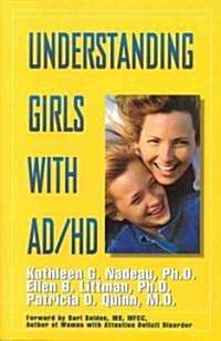 Understanding Girls with Ad/HD (Paperback)
