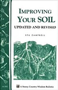 Improving Your Soil: Storeys Country Wisdom Bulletin A-202 (Paperback, Updated and Rev)