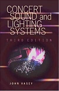 Concert Sound and Lighting Systems (Paperback, 3 ed)