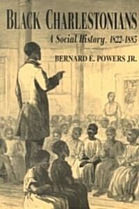 Black Charlestonians: A Social History, 1822-1885 (Paperback)