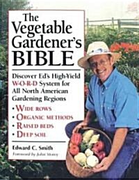 The Vegetable Gardeners Bible (Hardcover)