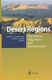 Desert Regions: Population, Migration and Environment (Hardcover)