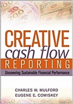 Creative Cash Flow Reporting: Uncovering Sustainable Financial Performance (Hardcover)