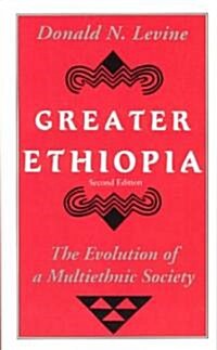 Greater Ethiopia: The Evolution of a Multiethnic Society (Paperback, 2)