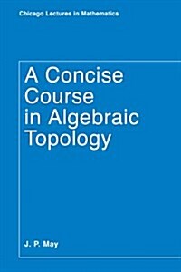 [중고] A Concise Course in Algebraic Topology (Paperback, 2)