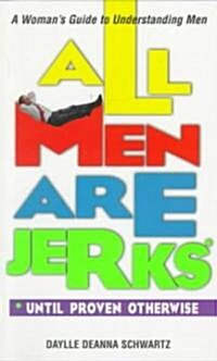 All Men Are Jerks (Paperback)