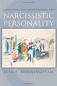 Identifying and Understanding the Narcissistic Personality (Hardcover)