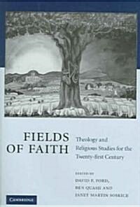 Fields of Faith : Theology and Religious Studies for the Twenty-First Century (Hardcover)