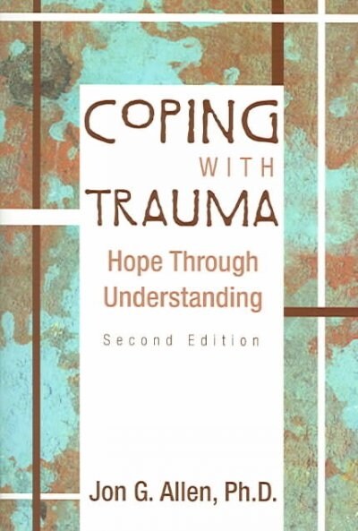 Coping with Trauma: Hope Through Understanding (Paperback, 2)