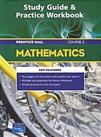 Prentice Hall Math Course 2: Study Guide & Practice Workbook (Paperback, Workbook)