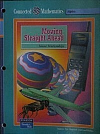 Connected Mathematics (Cmp) Moving Straight Ahead Student Edition (Paperback)