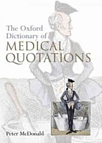 Oxford Dictionary of Medical Quotations (Paperback)