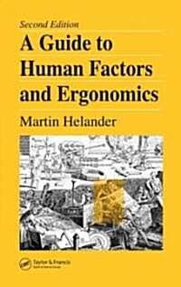 A Guide to Human Factors and Ergonomics (Hardcover, 2 ed)