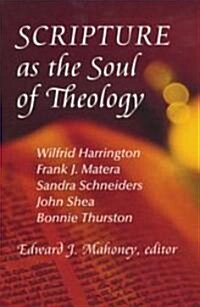 Scripture as the Soul of Theology (Paperback)