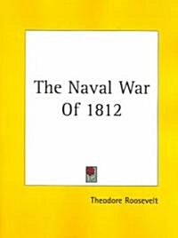 The Naval War of 1812 (Paperback)