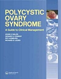 Polycystic Ovary Syndrome : A Guide to Clinical Management (Hardcover)