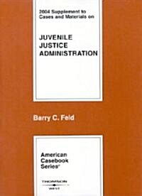 Cases And Materials On Juvenile Justice Administration (Paperback, Supplement)
