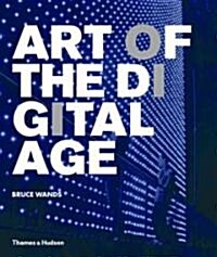 Art Of The Digital Age (Hardcover)