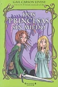 Dos Princesas Sin Miedo (Paperback)