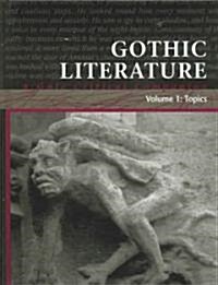 Gothic Literature: A Gale Critical Companion (Hardcover)