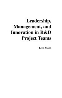 [중고] Leadership, Management, and Innovation in R&D Project Teams (Hardcover)