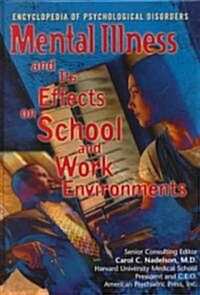 Mental Illness and Its Effect on School and Work Environments (Library)
