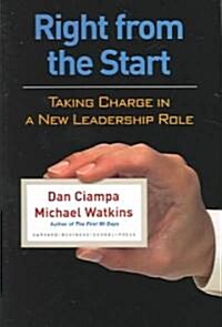 Right from the Start: Taking Charge in a New Leadership Role (Paperback)