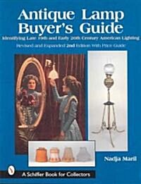 Antique Lamp Buyers Guide (Paperback, 2nd, Revised, Expanded)
