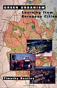 Green Urbanism: Learning from European Cities (Paperback)