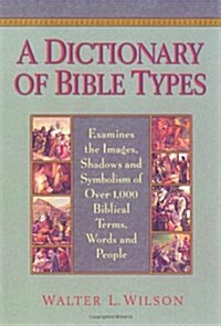 A Dictionary of Bible Types (Hardcover, Subsequent)