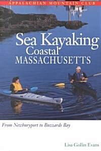 Sea Kayaking Coastal Massachusetts (Paperback)