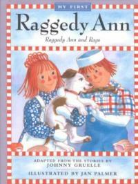 (My first)Raggedy Ann : Raggedy Ann and Rags 