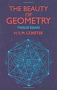 The Beauty of Geometry: Twelve Essays (Paperback)