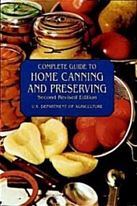 Complete Guide to Home Canning and Preserving (Paperback, 2, Revised)