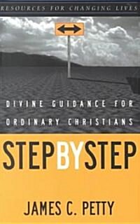 Step by Step: Divine Guidance for Ordinary Christians (Paperback)