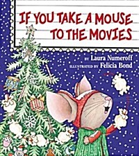 If You Take a Mouse to the Movies (Hardcover)