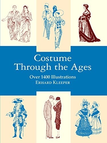 Costume Through the Ages: Over 1400 Illustrations (Paperback)