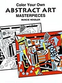 Color Your Own Abstract Art Masterpieces (Paperback)