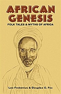 African Genesis: Folk Tales and Myths of Africa (Paperback)