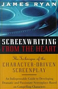Screenwriting from the Heart (Paperback)