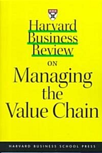 [중고] Harvard Business Review on Managing the Value Chain (Paperback)