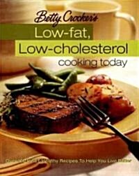 Betty Crockers Low-Fat, Low-Cholesterol Cooking Today (Hardcover, 3rd)