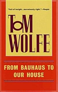From Bauhaus to Our House (Paperback)