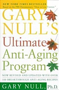 Gary Nulls Ultimate Anti-Aging Program (Paperback, Reprint)