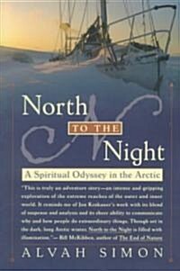 [중고] North to the Night: A Spiritual Odyssey in the Arctic (Paperback)