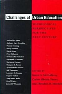Challenges of Urban Education: Sociological Perspectives for the Next Century (Hardcover)