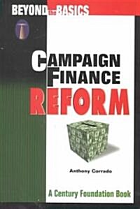 Campaign Finance Reform: Beyond the Basics (Paperback)