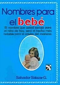 Nombres Para el Bebe = Names for Your Baby (Paperback)